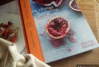 A Change of Appetite by Diana Henry — Delicious, Health-Focused Cookbook Review