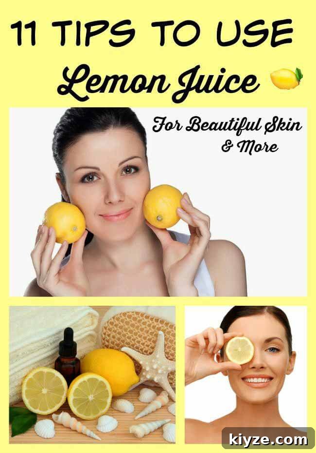 11 Tips to Use Lemon Juice for Beautiful Skin & More